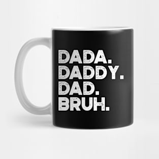 Dada Daddy Dad Bruh White Funny Father's Day Mug